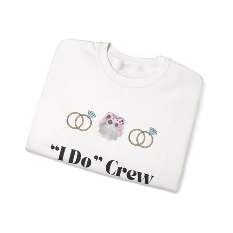 'I Do' Crew' Crewneck Sweatshirt