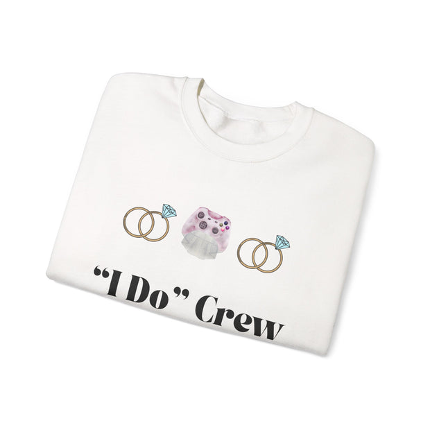 'I Do' Crew' Crewneck Sweatshirt