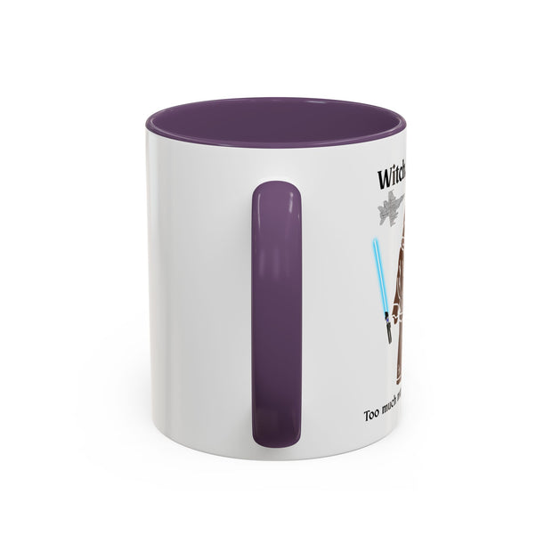 'Witch, Please. Too Much Magical To Handle.' Accent Coffee Mug