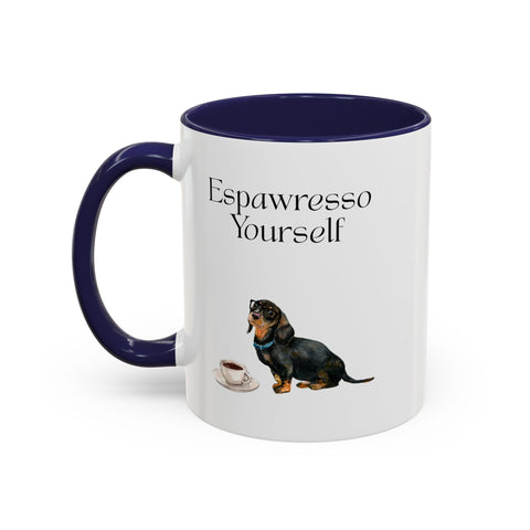 'Espawresso Yourself' Dachshund Accent Coffee Mug