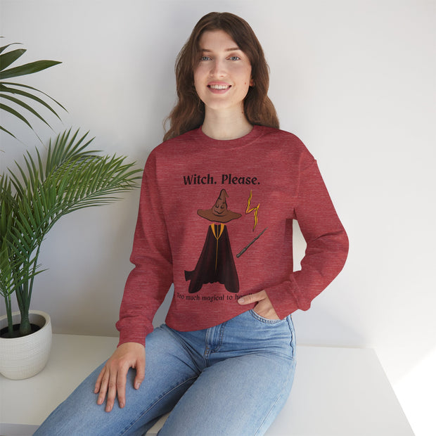 'Witch, Please. Too Much Magical To Handle' Wizard Unisex Crewneck Sweatshirt