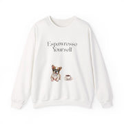 'Espawresso Yourself' French Bulldog Unisex Crewneck Sweatshirt