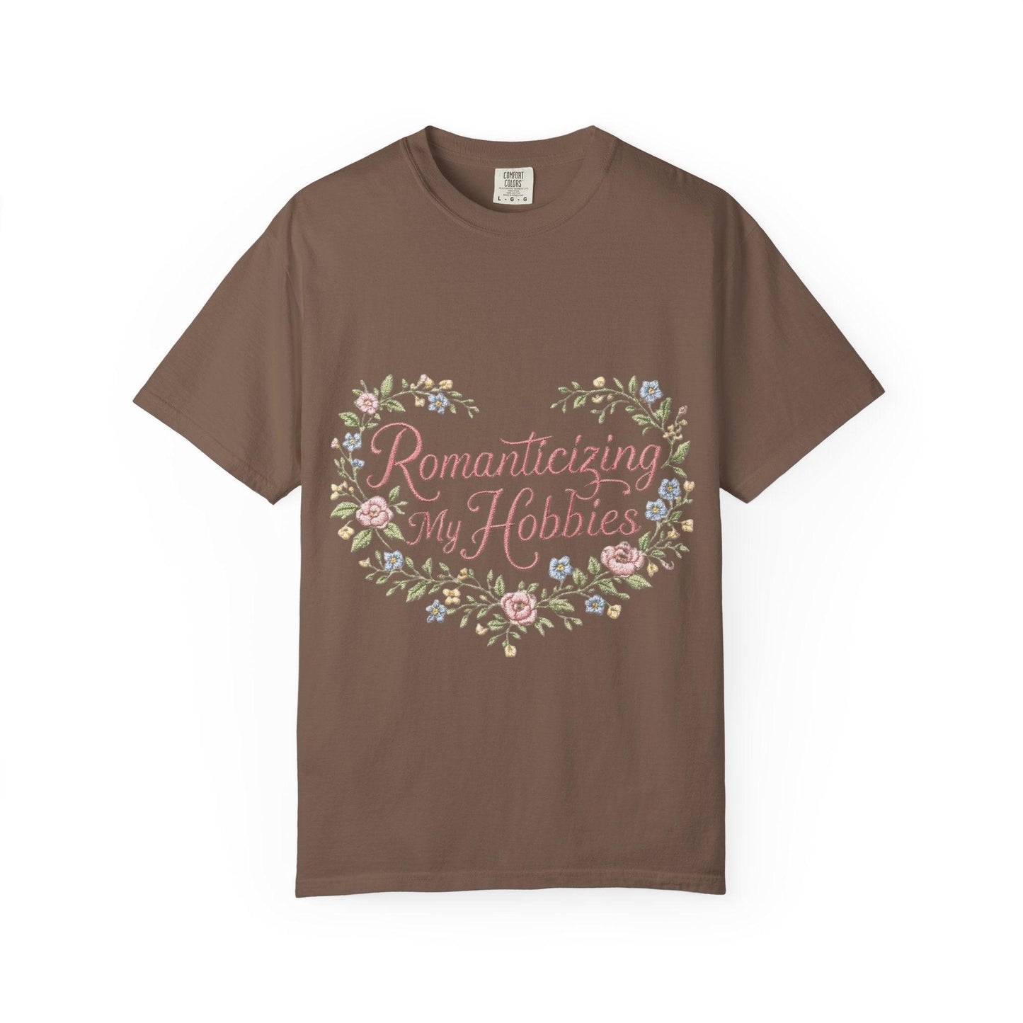 Romanticizing My Hobbies T-Shirt | Floral Heart Script Design