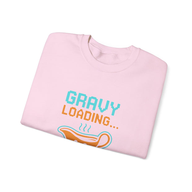 Gravy Loading Sweatshirt, Fun Unisex Crewneck, Thanksgiving Apparel, Casual Gift for Foodies, Humor Sweatshirt