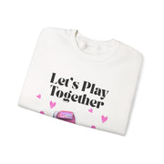 'Let's Play Together' Unisex Crewneck Sweatshirt