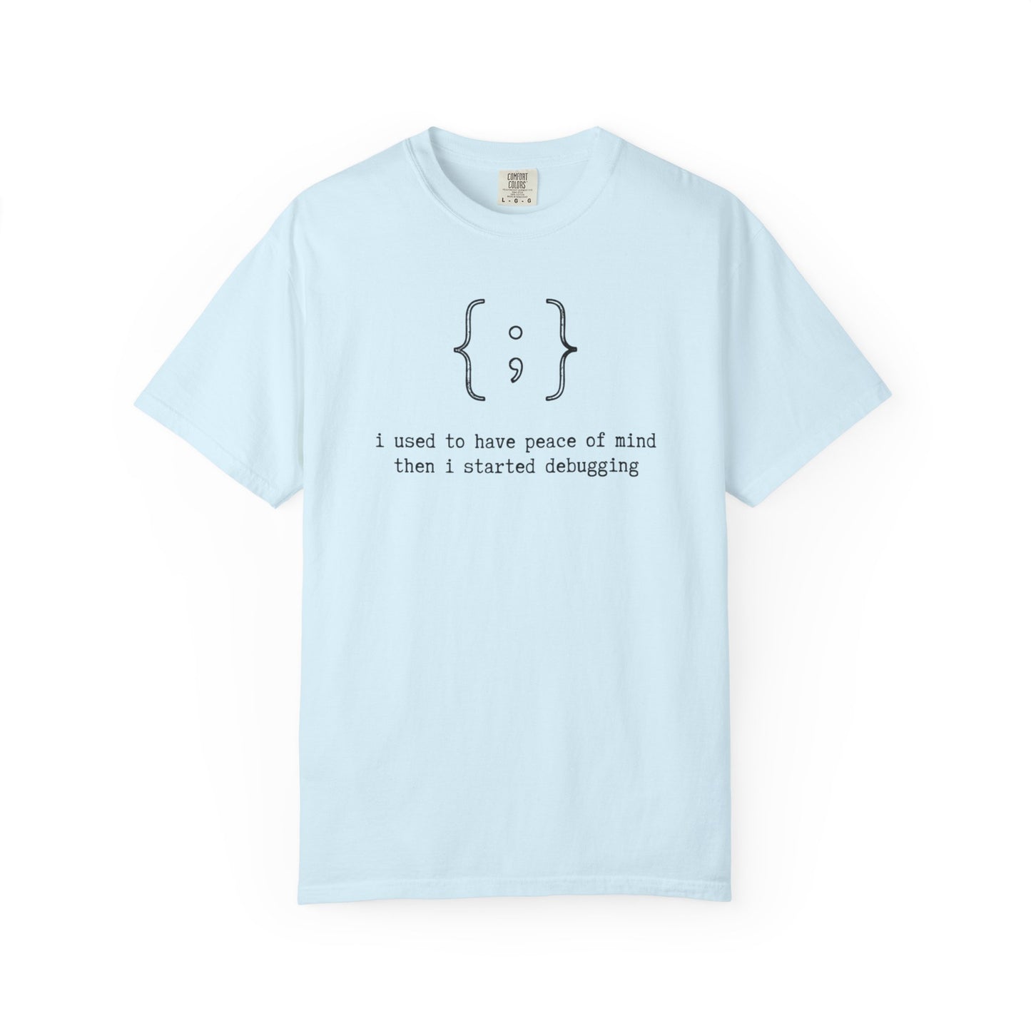 Coder Debugging Quote T-Shirt, Funny Programmer Tee, Developer Humor Shirt, Software Engineer Gift, Coding Graphic Tee