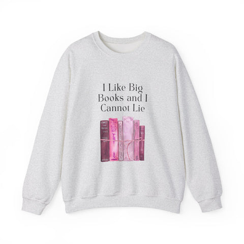 'I Like Big Books and I Cannot Lie' Unisex Crewneck Sweatshirt