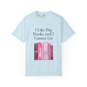 "I Like Big Books and I Cannot Lie" Unisex T-Shirt