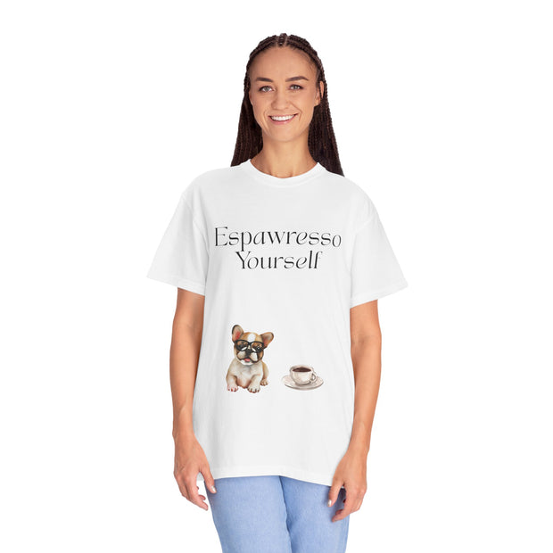 'Espawresso Yourself' French Bulldog Unisex T-Shirt