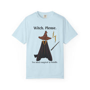'Witch, Please. Too Much Magical To Handle' Wizard Unisex T-Shirt