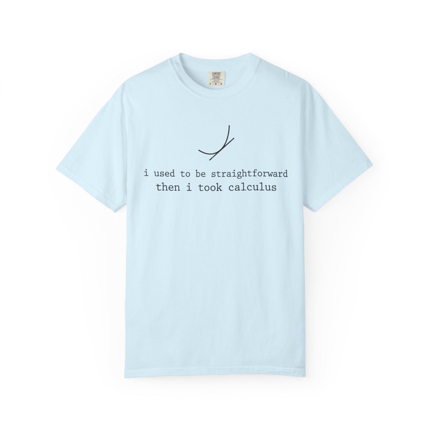 I Used to Be Straightforward Then I Took Calculus T-Shirt, Funny Math Pun Tee, Calculus Student Shirt, STEM Graphic Tee, Math Teacher Gift