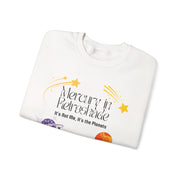 'Mercury In Retroshade: It's Not Me, It's The Planets' Unisex Crewneck Sweatshirt