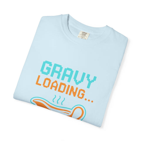 Gravy Loading Unisex Tee, Funny Foodie T-Shirt for Thanksgiving, Casual Wear, Gamer Gift, Comfort Fit