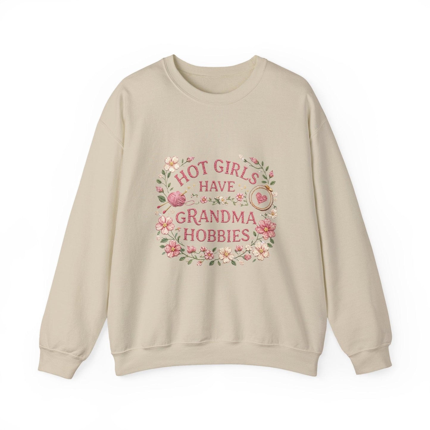 Hot Girls Have Grandma Hobbies Sweatshirt