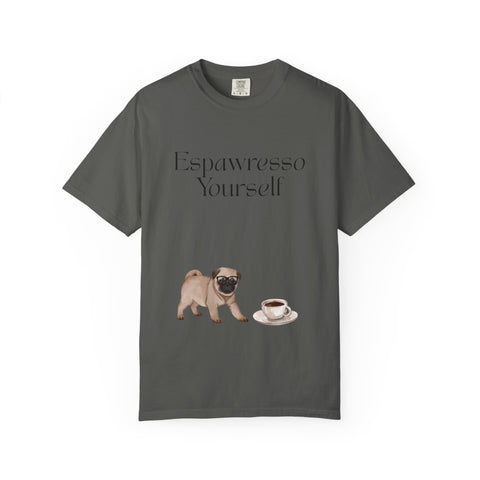 'Espawresso Yourself' Pug Unisex T-Shirt
