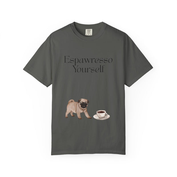 'Espawresso Yourself' Pug Unisex T-Shirt