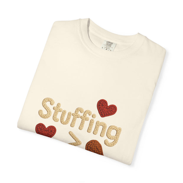 Funny Thanksgiving T-Shirt, Unisex Humor Shirt, Stuffing Over Feelings Tee, Holiday Casual Top, Gift for Foodies, Fall Apparel