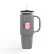 'I Like Big Books and I Cannot Lie' Insulated Travel Mug, 40oz
