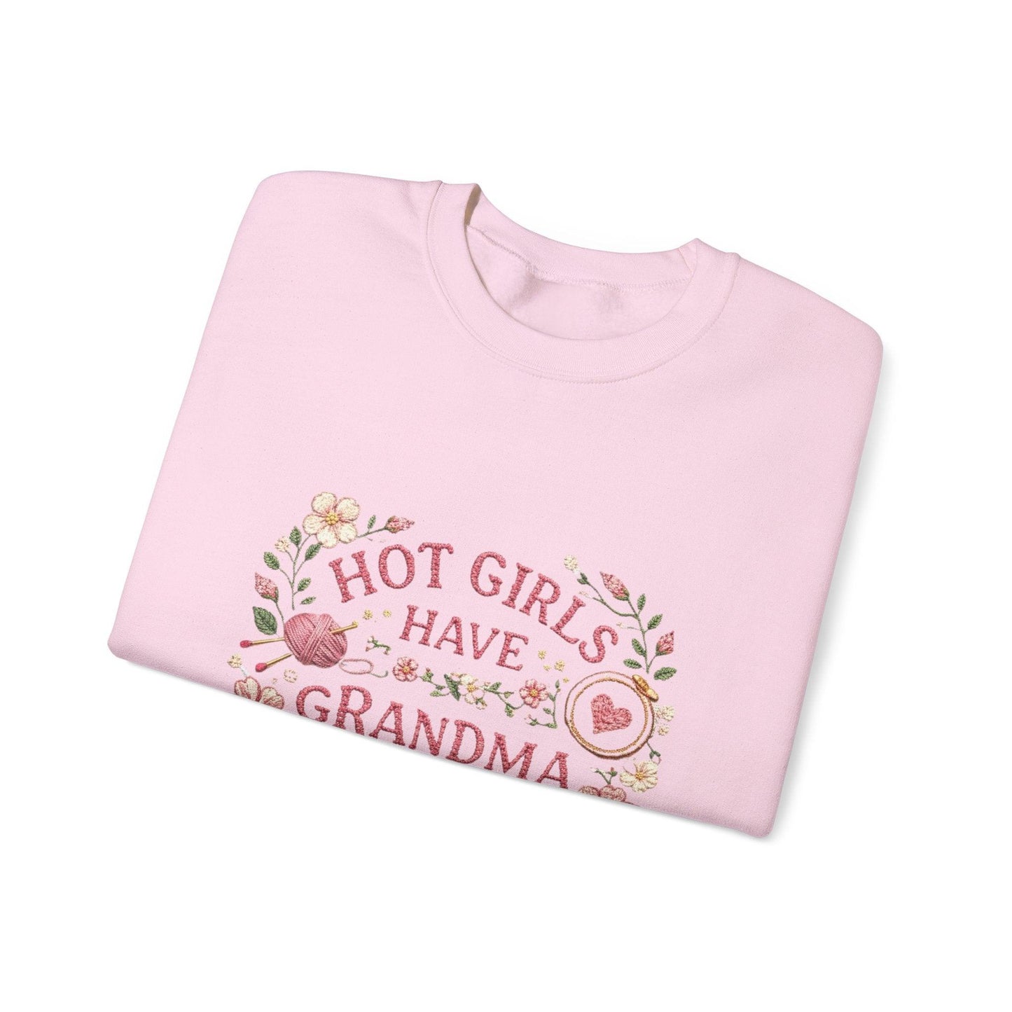 Hot Girls Have Grandma Hobbies Sweatshirt