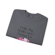 'I Like Big Books and I Cannot Lie' Unisex Crewneck Sweatshirt