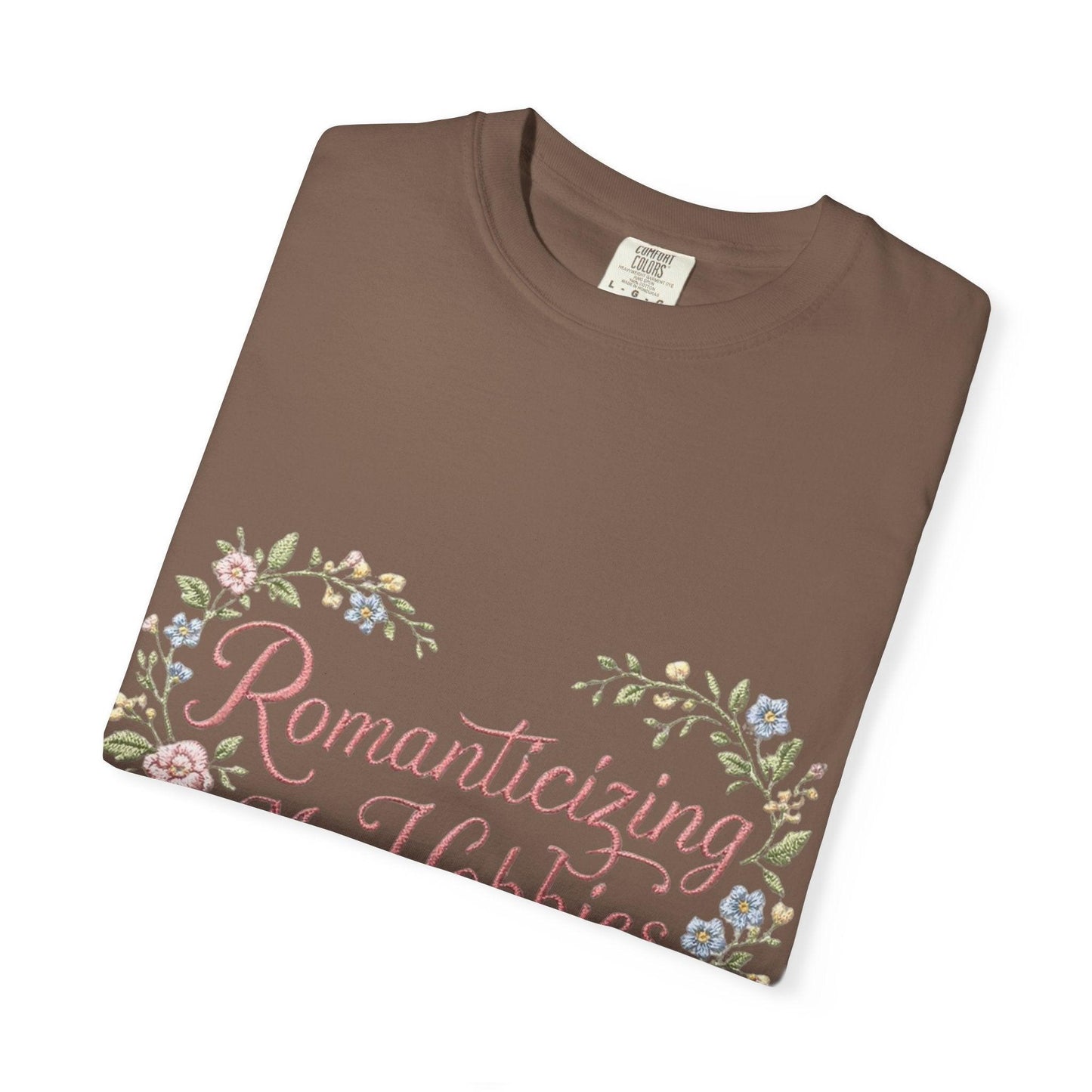 Romanticizing My Hobbies T-Shirt | Floral Heart Script Design