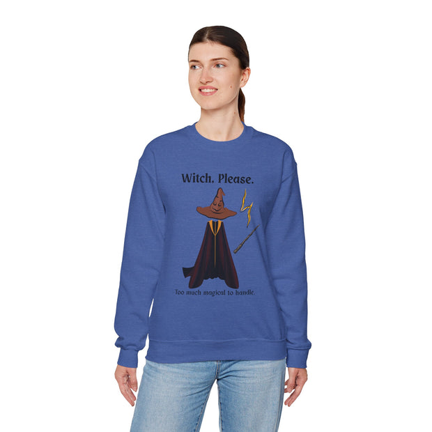 'Witch, Please. Too Much Magical To Handle' Wizard Unisex Crewneck Sweatshirt
