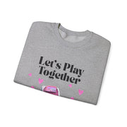 'Let's Play Together' Unisex Crewneck Sweatshirt