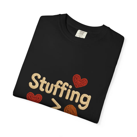 Funny Thanksgiving T-Shirt, Unisex Humor Shirt, Stuffing Over Feelings Tee, Holiday Casual Top, Gift for Foodies, Fall Apparel
