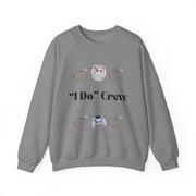 'I Do' Crew' Crewneck Sweatshirt