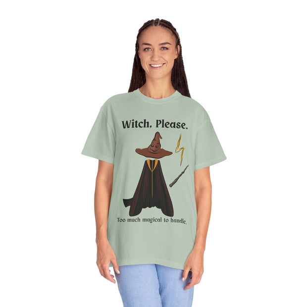 'Witch, Please. Too Much Magical To Handle' Wizard Unisex T-Shirt