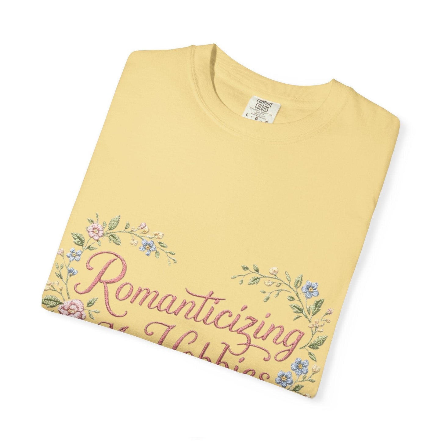 Romanticizing My Hobbies T-Shirt | Floral Heart Script Design