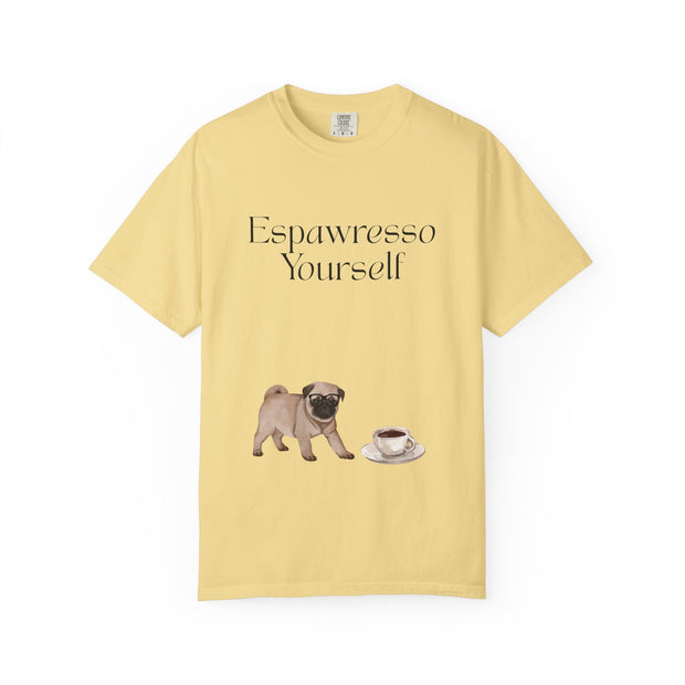 'Espawresso Yourself' Pug Unisex T-Shirt