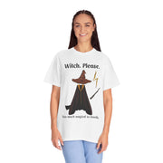 'Witch, Please. Too Much Magical To Handle' Wizard Unisex T-Shirt