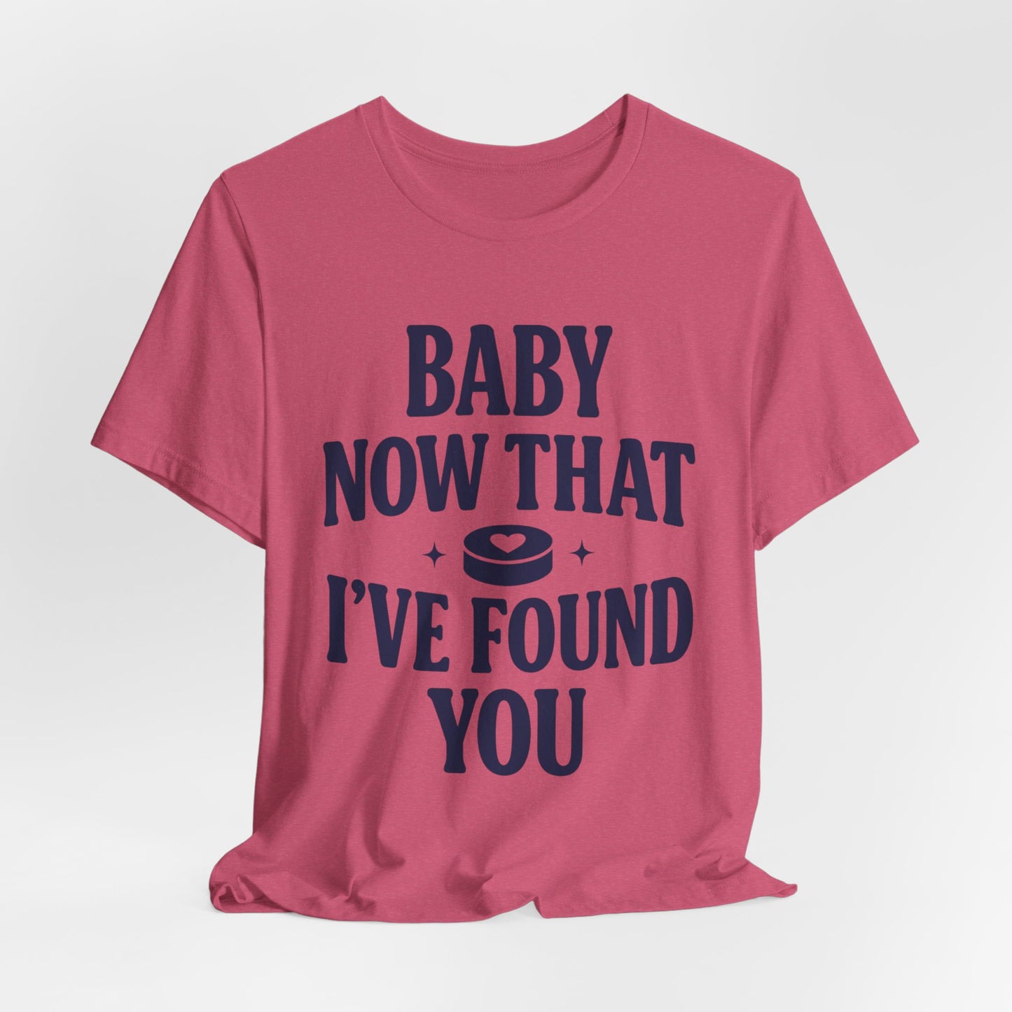 Baby Now That I've Found You Shirt, Hockey Romance Booktok Tee, Sports Romance Reader Shirt, Bookish Fangirl Gift