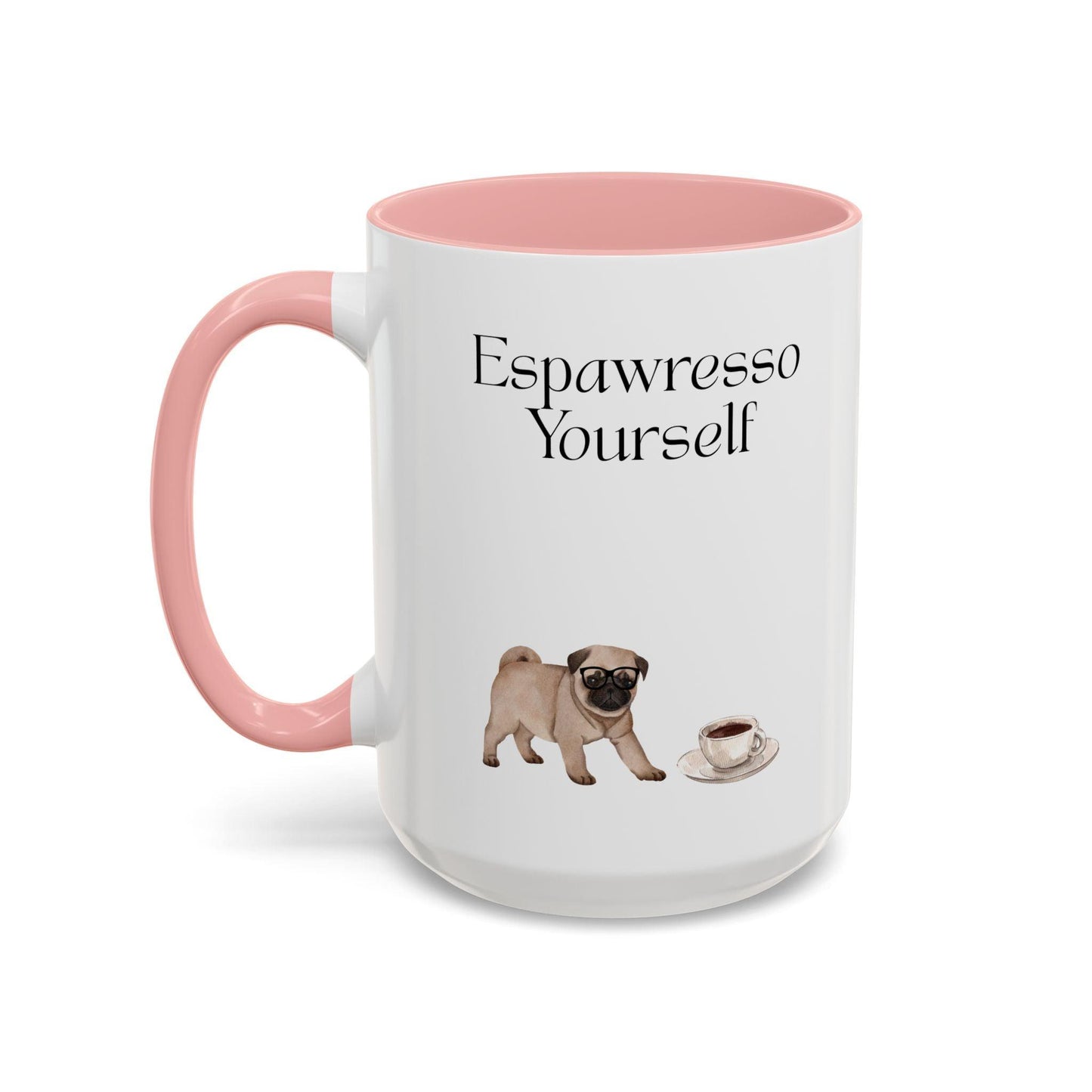 'Espawresso Yourself' Pug Accent Coffee Mug