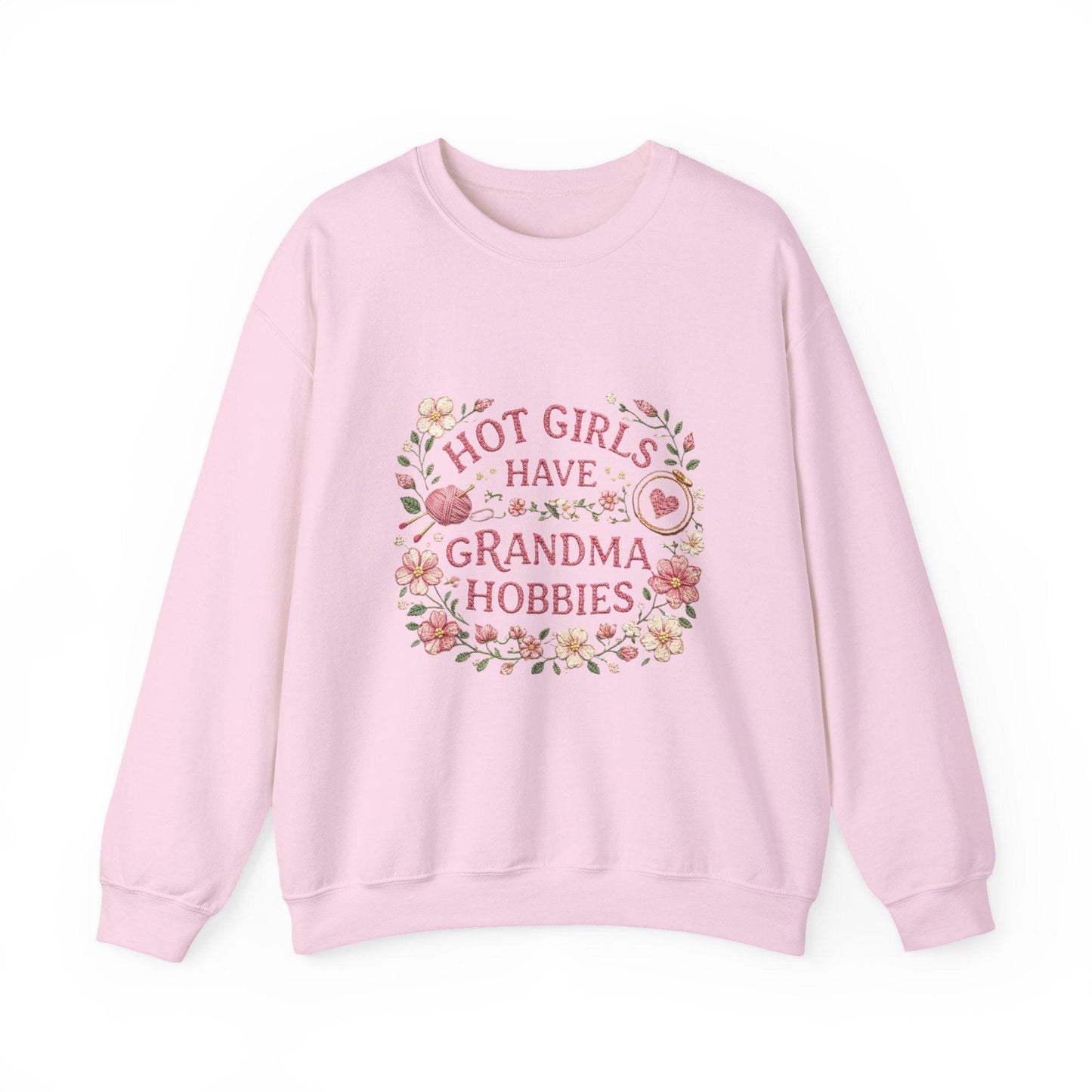 Hot Girls Have Grandma Hobbies Sweatshirt
