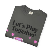 'Let's Play Together' Gaming Unisex T-Shirt