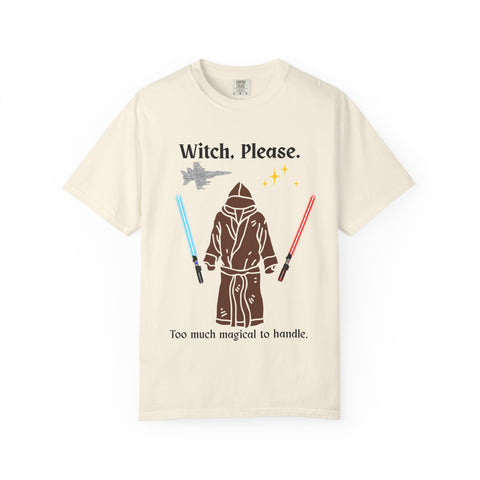 'Witch, Please. Too Much Magical to Handle.' Unisex T-Shirt
