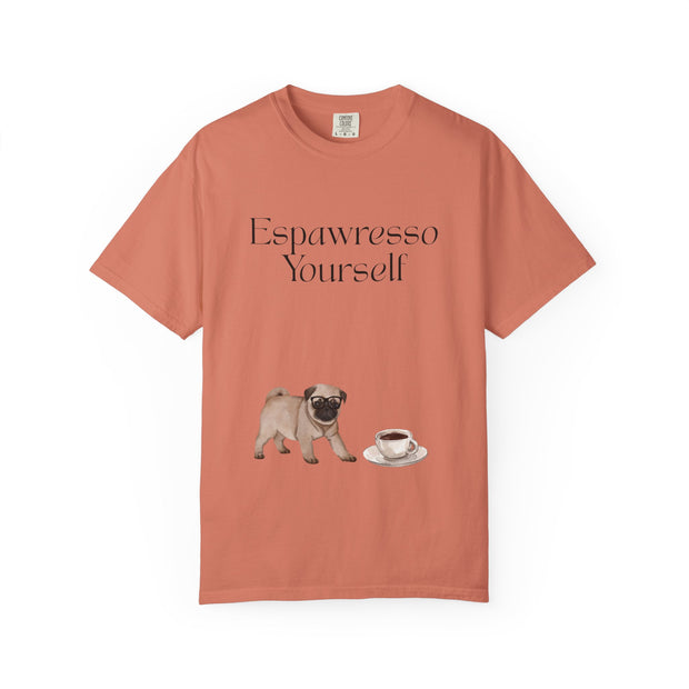 'Espawresso Yourself' Pug Unisex T-Shirt