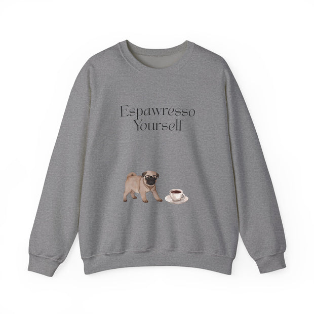 'Espawresso Yourself' Pug Crewneck Sweatshirt