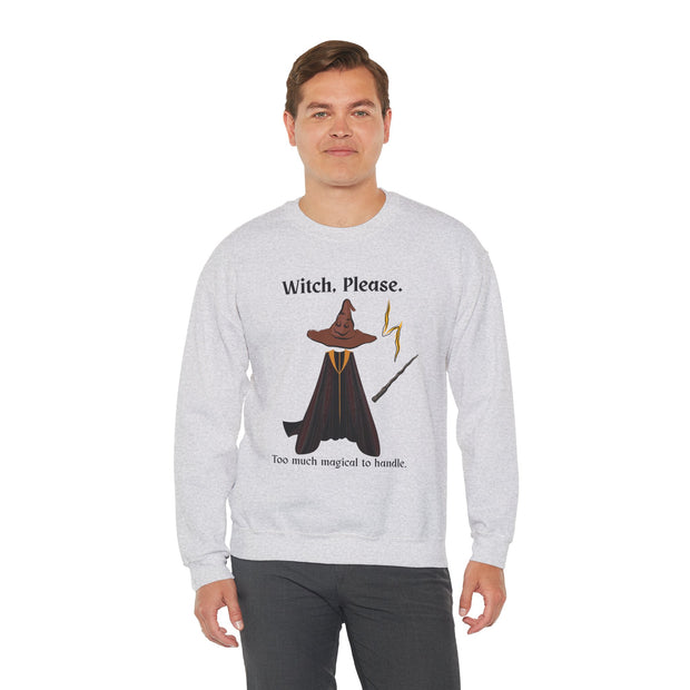 'Witch, Please. Too Much Magical To Handle' Wizard Unisex Crewneck Sweatshirt