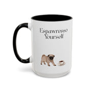 'Espawresso Yourself' Pug Accent Coffee Mug