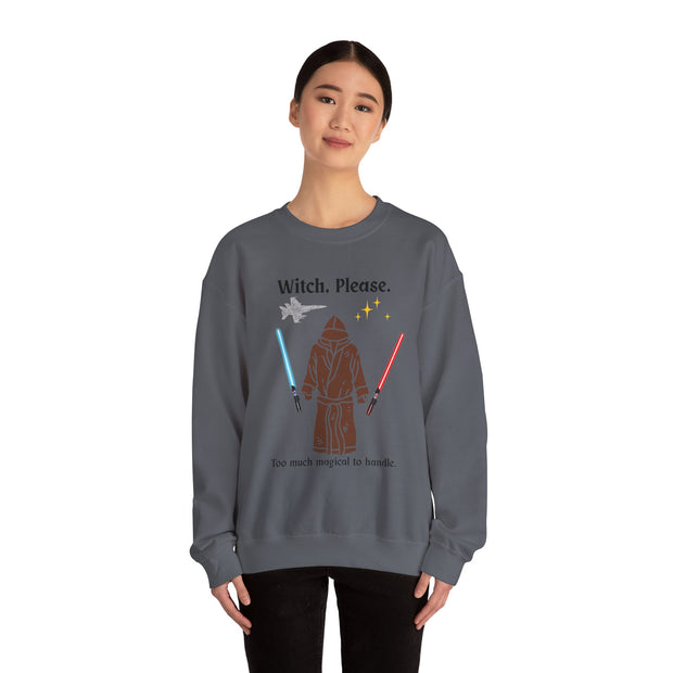 'Witch, Please. Too Much Magical To Handle.' Unisex Crewneck Sweatshirt