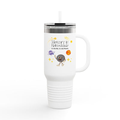 'Mercury in Retroshade: It's Not Me, It's The Planets' Insulated Travel Mug, 40oz
