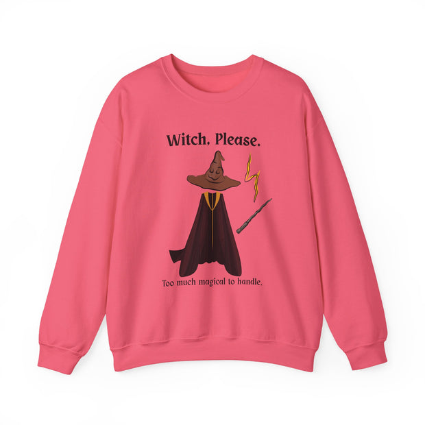 'Witch, Please. Too Much Magical To Handle' Wizard Unisex Crewneck Sweatshirt