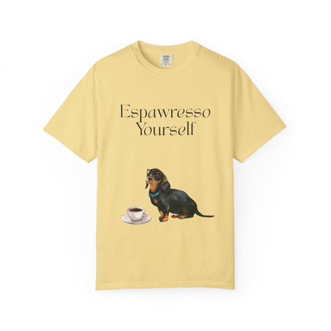'Espawresso Yourself' Dachshund Unisex T-Shirt