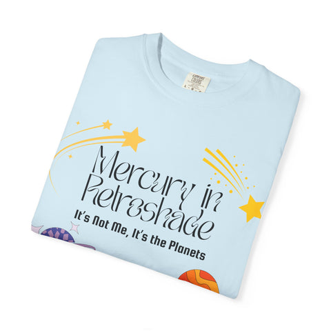 'Mercury In Retroshade: It's Not Me, It's The Planets' Unisex T-Shirt