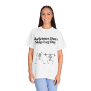 'Skeletons Don't Skip Leg Day' Unisex T-Shirt