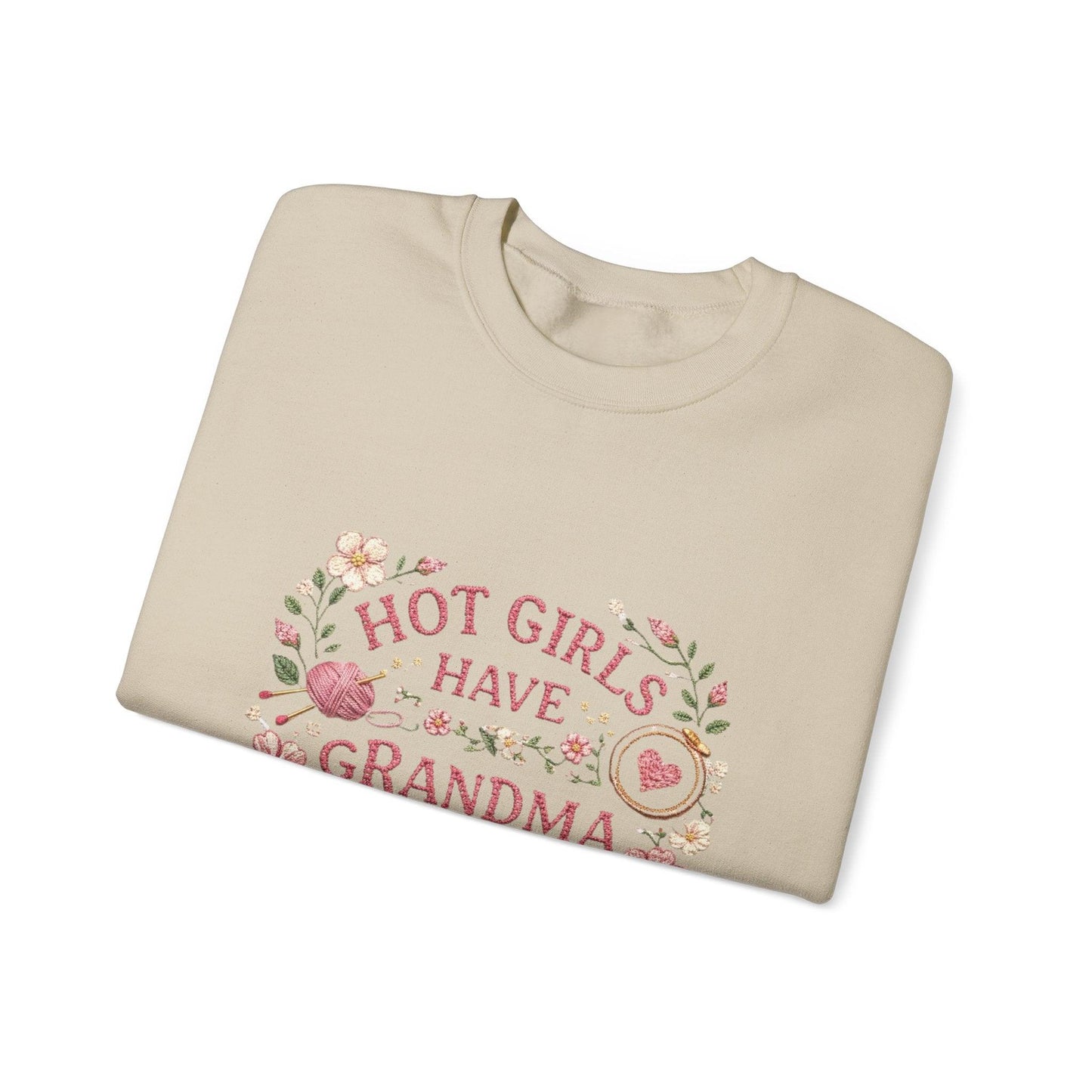 Hot Girls Have Grandma Hobbies Sweatshirt