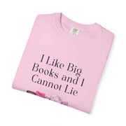 "I Like Big Books and I Cannot Lie" Unisex T-Shirt